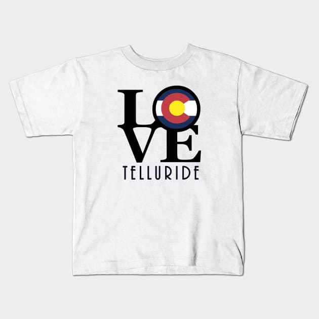 LOVE Telluride Colorado Kids T-Shirt by HomeBornLoveColorado